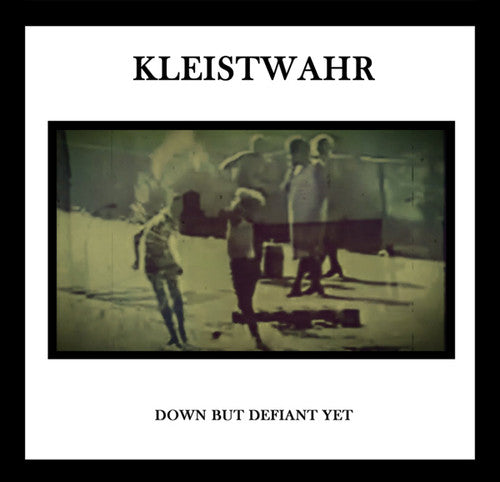 Kleistwahr - Down But Defiant Yet - Music CD