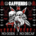 Caffiends - No Gods No Decaf - Music CD