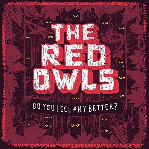 Red Owls - Do You Feel Any Better - Music CD