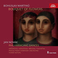 Martinu / Knezikova / Kapustova - Bouquet Of Flowers & Philharmonic Dances - Music CD