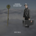 Bell,eric - Standing At A Bus Stop - Music CD
