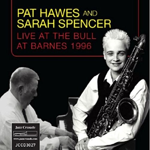 Hawes,pat / Spencer,sarah - Pat Hawes & Sarah Spencer Live At Bull At Barnes - Music CD