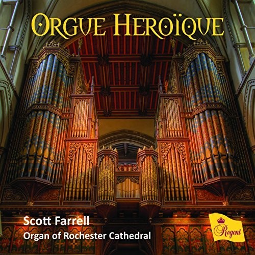 Farrell,scott / Organ Of Rochester Cathedral - Orgue Heroique - Music CD