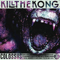 Kill The Kong - Colossus - Music CD