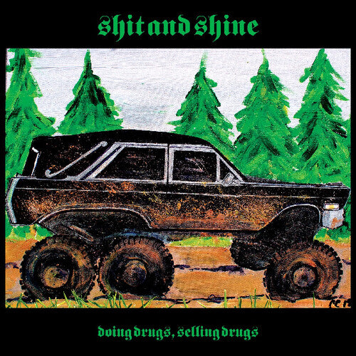 Shit & Shine - Doing Drugs Selling Drugs - Vinyl Record