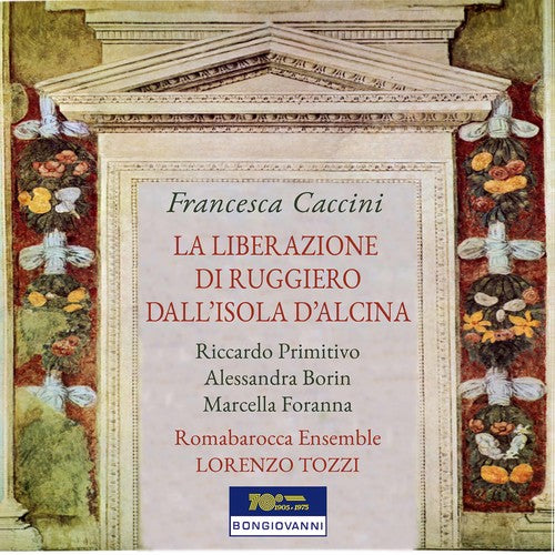 Caccini / Primitivo / Romeo - Liberazione Di Ruggiero Dall Isola Di Alcina - Music CD