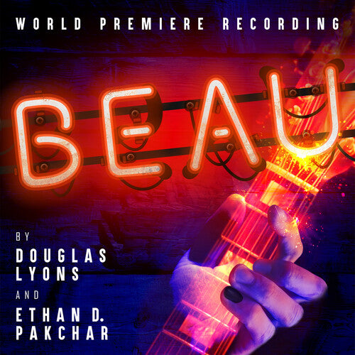 Lyons & Pakchar - Beau - World Premiere Recording - Music CD
