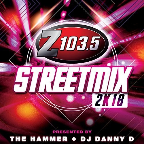 Z103.5 Streetmix 2k18 / Various - Z103.5 Streetmix 2k18 / Various - Music CD