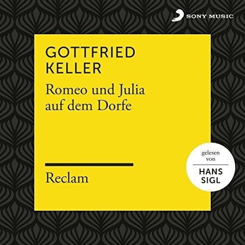 Keller,gottfried / Reclam Huorbucher / Sigl,hans - Romeo Und Julia Auf Dem Dorfe - Music CD