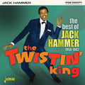 Hammer,jack - Twistin King: Best Of Jack Hammer 1958-1962 - Music CD