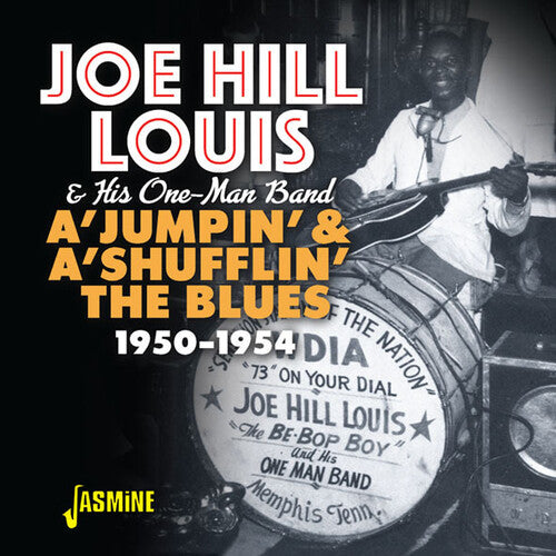 Louis,joe Hill & His One-man Band - A'jumpin & A'shufflin The Blues 1950-1954 - Music CD