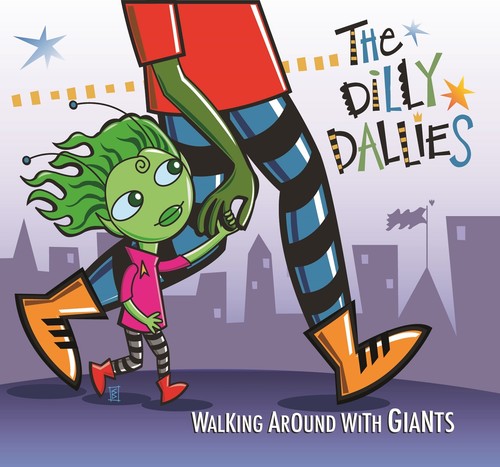 Dilly Dallies - Walking Around With Giants - Music CD