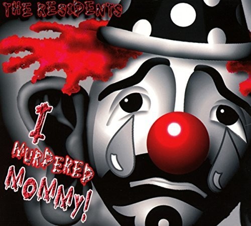 Residents - I Murdered Mommy - Music CD
