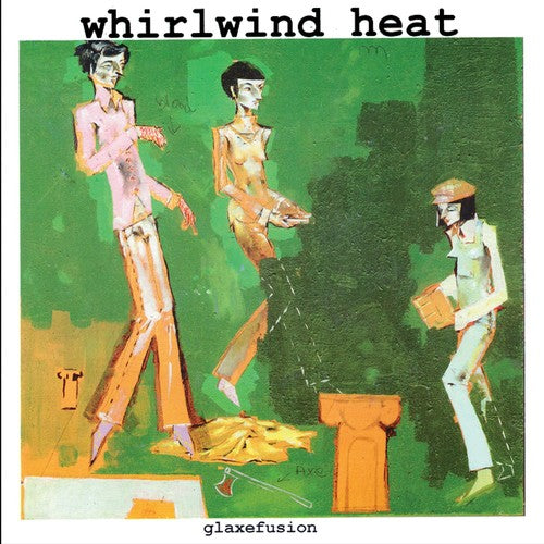 Whirlwind Heat - Glaxefusion - Vinyl Record