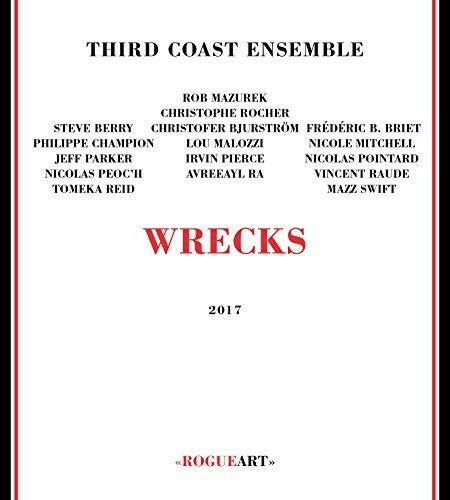 Third Coast Ensemble - Wrecks - Music CD