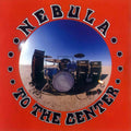 Nebula - To The Center - Vinyl Record