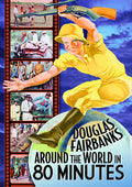 Around World In 80 Minutes With Douglas Fairbanks - Around World In 80 Minutes With Douglas Fairbanks - DVD