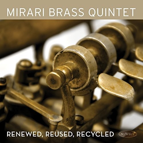 Mirari Brass Quintet - Renewed Reused Recycled - Music CD