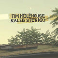 Holehouse,tim / Stewart,kaleb - Tim Holehouse / Kaleb Stewart - Music CD