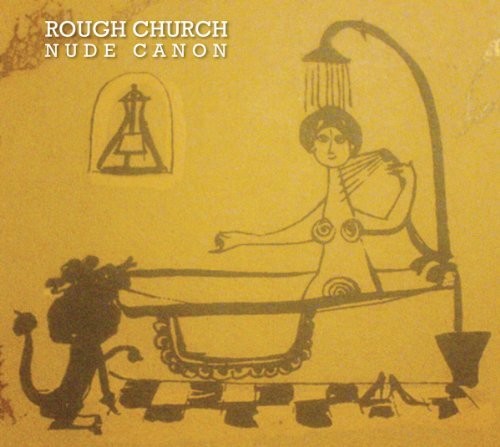 Rough Church - Nude Canon - Music CD