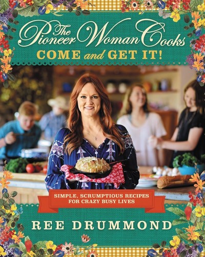Drummond,ree - Pioneer Woman Cooks Come And Get It - Books