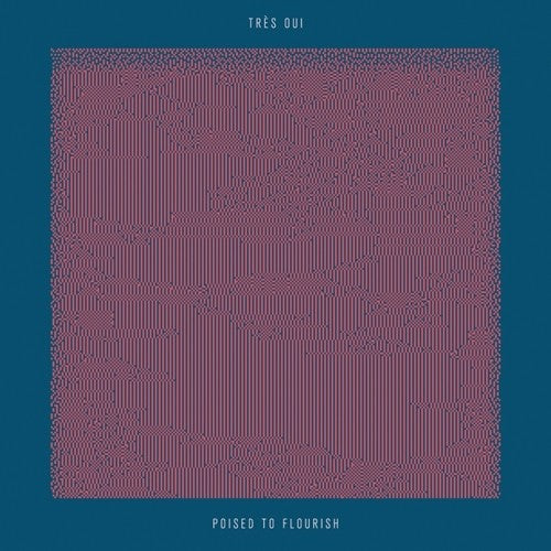 Tres Oui - Poised To Flourish - Music CD
