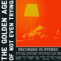 Dead! - Golden Age Of Not Even Trying - Music CD