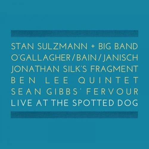 Lee,ben / Silk,jonathan / Bain,andrew / Gibbs,sean - Live At The Spotted Dog - Music CD