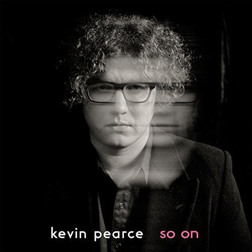Pearce,kevin - So On - Music CD