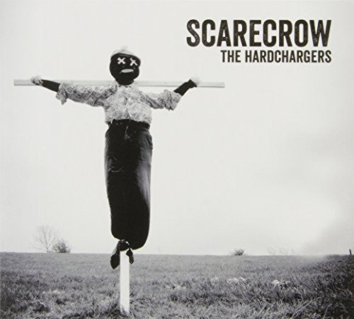 Hardchargers - Scarecrow - Music CD