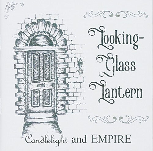 Looking-glass Lantern - Candlelight & Empire - Music CD