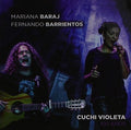Baraj,mariana / Barrientos,fernando - Cuchi-violeta 100 Anos - Music CD
