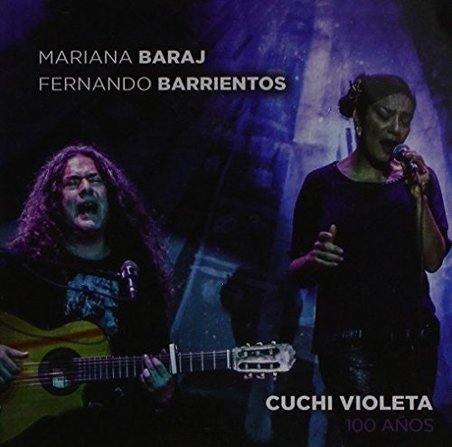Baraj,mariana / Barrientos,fernando - Cuchi-violeta 100 Anos - Music CD