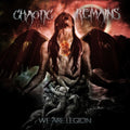 Chaotic Remains - We Are Legion - Music CD