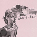 Bad Sleep - Bad Sleep - Vinyl Record