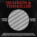 Deafkids / Timekiller - Split - Vinyl Record