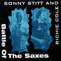 Stitt,sonny / Cole,richie - Battle Of The Saxes - Music CD
