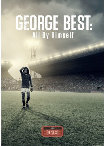 Espn Films 30 For 30: George Best- All By Himself - Espn Films 30 For 30: George Best- All By Himself - DVD