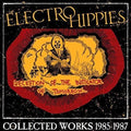Electro Hippies - Deception Of The Instigator Of Tomorrow: Collected - Music CD