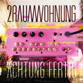 2raumwohnung - Achtung Fertig - Music CD