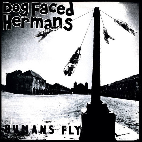 Dog Faced Hermans - Humans Fly - Vinyl Record