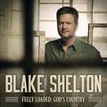 Shelton,blake - Fully Loaded: God's Country - Music CD