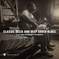 Classic Delta And Deep South Blues From / Various - Classic Delta And Deep South Blues From / Various - Music CD