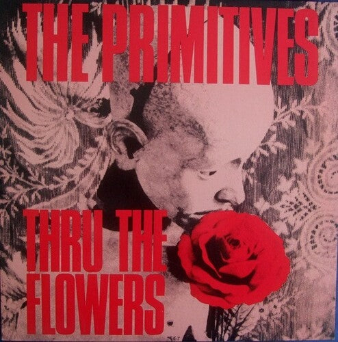 Primitives - Thru The Flowers - Vinyl Record