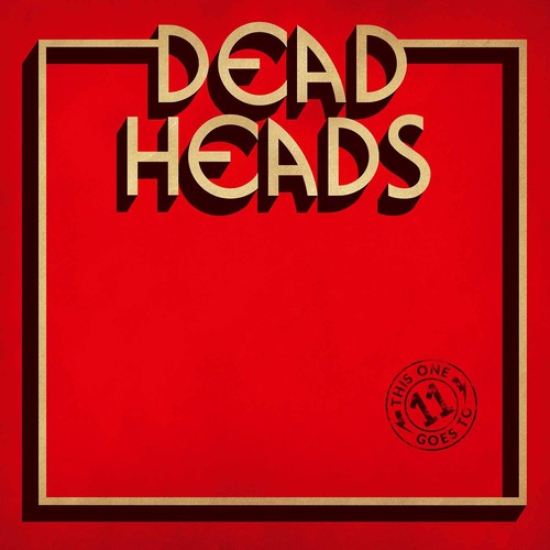Deadheads - This One Goes To 11 - Vinyl Record