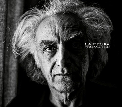 Vallicelli,vince - La Fevra - Music CD