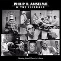 Anselmo,philip & Illegals - Choosing Mental Illness As A Virtue - Music CD