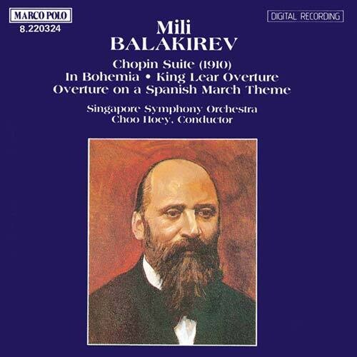Balakirev / Singapore Symphony / Hoey,choo - Chopin Suite / In Bohemia / Ov. To King Lear - Music CD