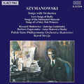 Szymanowski / Minkiewicz / Stryja - Songs With Orchestra - Music CD