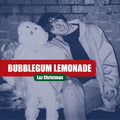 Bubblegum Lemonade - Laz Christmas - Music CD